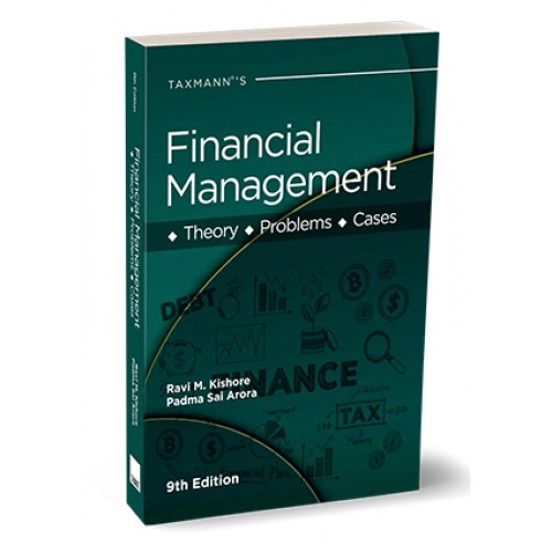 Taxmann's Financial Management (FM): Theory, Problems, Cases by Ravi M. Kishore, Padma Sai Arora